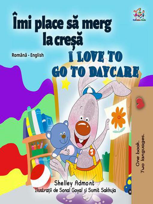 Title details for Îmi place să merg la creșă I Love to Go to Daycare by Shelley Admont - Available